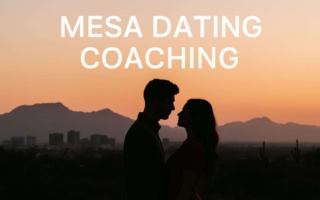 mesa dating coaching